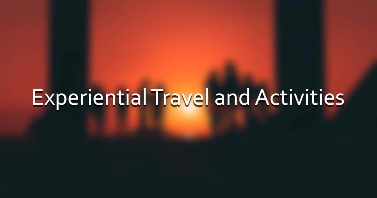 Experiential Travel and Activities